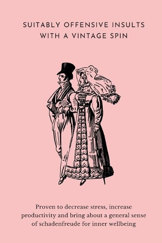 Suitably Offensive Insults With A Vintage Spin