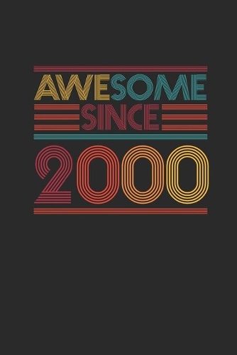 Awesome Since 2000: Dotted Bullet Grid Notebook / Journal (6 X 9 -120 Pages) - Birthday Gift Idea