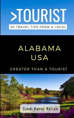 Greater Than a Tourist- Alabama USA