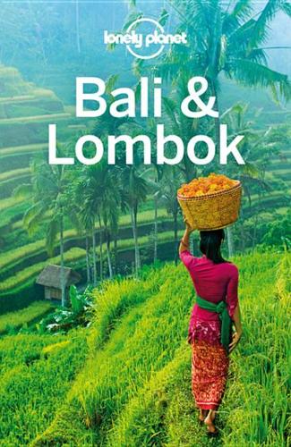 Lonely Planet Bali & Lombok: (Travel Guide)