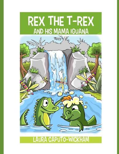 Rex the T-Rex and His Mama Iguana