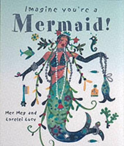 Mermaid!: (Imagine You're a... S.)