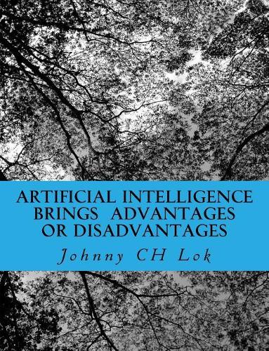 Artificial Intelligence Brings Advantages or Disadvantages