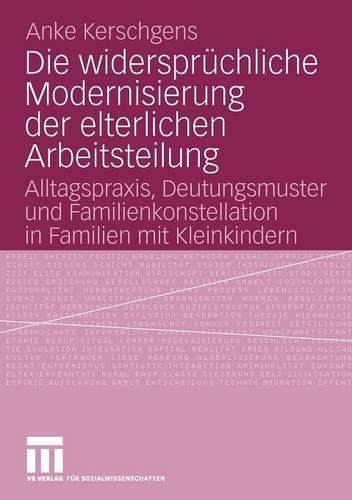Die widersprüchliche Modernisierung der elterlichen Arbeitsteilung