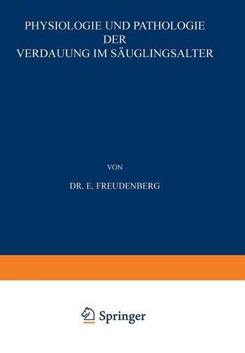 Physiologie und Pathologie der Verdauung im Säuglingsalter
