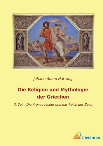 Die Religion und Mythologie der Griechen