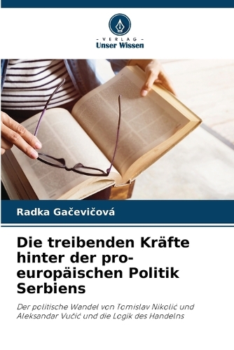 Die treibenden Kräfte hinter der pro-europäischen Politik Serbiens