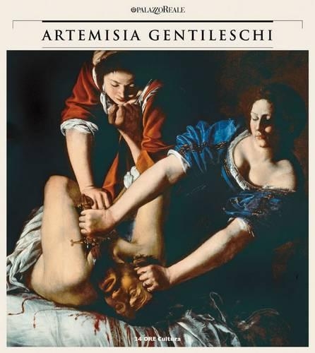 Artemisia Gentileschi: A Woman's History, Passion of an Artist