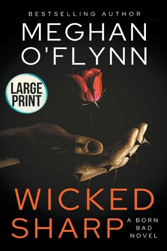 Wicked Sharp: Large Print(1 Born Bad)