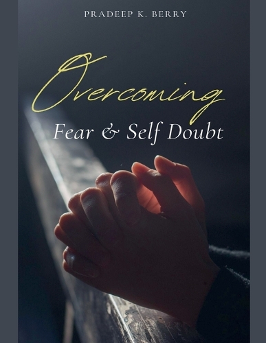 Overcoming Fear & Self Doubt