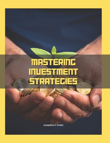 Mastering Investment Strategies