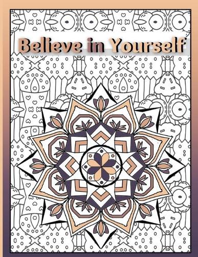 Believe in Yourself.