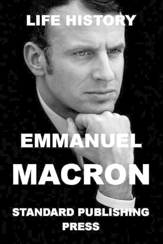 Emmanuel Macron - Life History