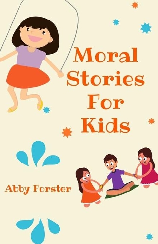 Moral Stories For Kids: 50 Beautiful Stories