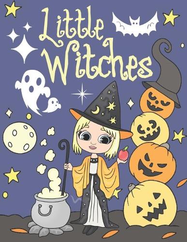 Little Witches: Coloring Book For Kids 4-9 Years