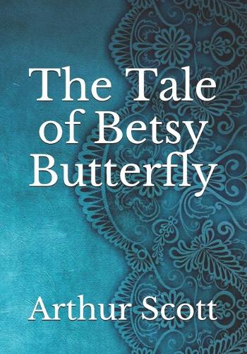 The Tale of Betsy Butterfly