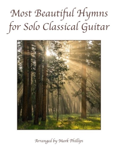 Most Beautiful Hymns for Solo Classical Guitar