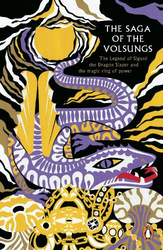 The Saga of the Volsungs: (Legends from the Ancient North)