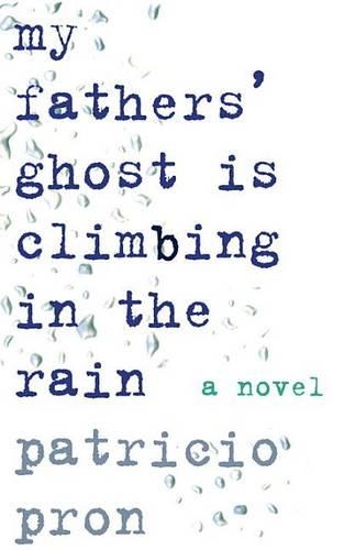 My Fathers' Ghost Is Climbing in the Rain