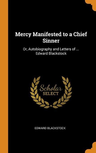 Mercy Manifested to a Chief Sinner