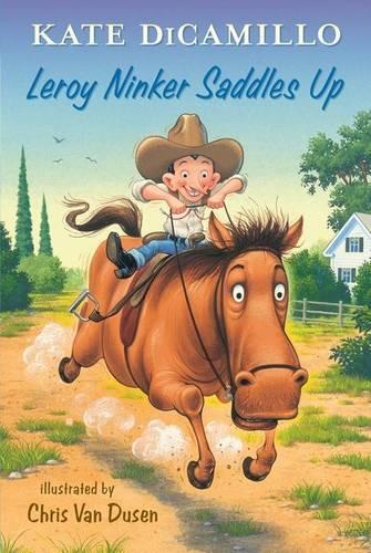 Leroy Ninker Saddles Up: (01 Tales from Deckawoo Drive)