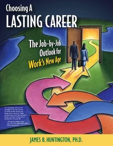 Choosing a Lasting Career: The Job-By-Job Outlook for Work S New Age