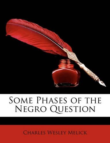 Some Phases of the Negro Question