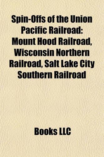 Spin-Offs of the Union Pacific Railroad