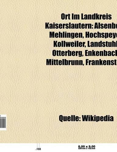 Ort Im Landkreis Kaiserslautern: Alsenborn, Mehlingen, Hochspeyer, Kollweiler, Otterberg, Landstuhl, Enkenbach, Sembach, Mittelbrunn(German)