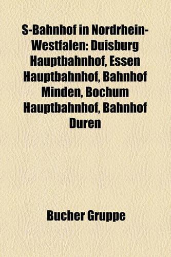 S-Bahnhof in Nordrhein-Westfalen: Duisburg Hauptbahnhof, Essen Hauptbahnhof, Bahnhof Minden, Bochum Hauptbahnhof, Bahnhof Duren(German)