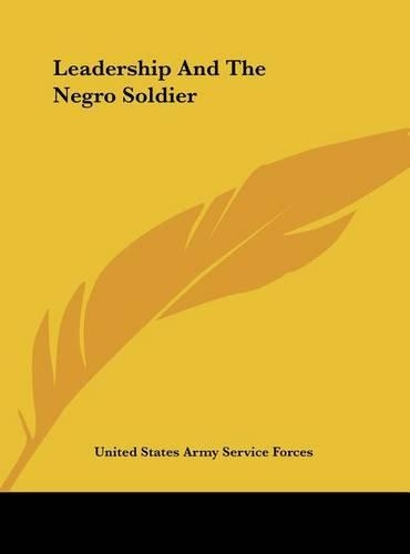 Leadership and the Negro Soldier