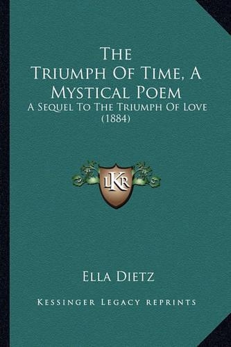 The Triumph Of Time, A Mystical Poem
