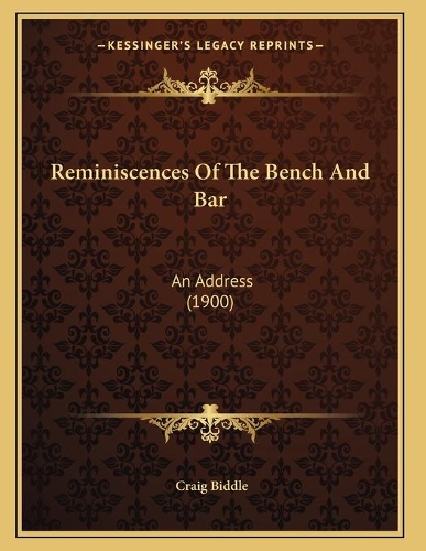 Reminiscences Of The Bench And Bar