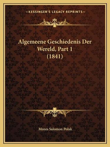 Algemeene Geschiedenis Der Wereld, Part 1 (1841)