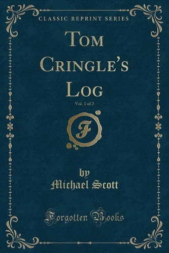 Tom Cringle's Log, Vol. 1 of 2 (Classic Reprint)