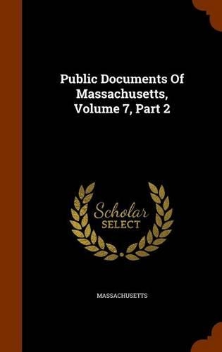 Public Documents of Massachusetts, Volume 7, Part 2
