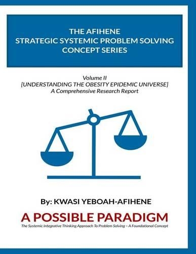 The Afihene Strategic Systemic Problem Solving Concept Series