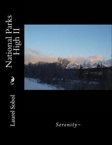 National Parks High II: (143 National Parks and Historic Places)