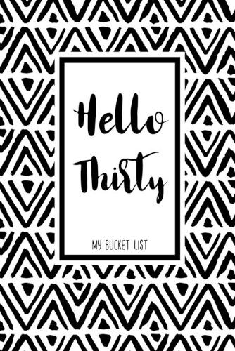Hello Thirty My Bucket List