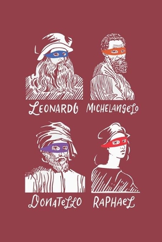 Leonardo Michelangelo Donatello Raphael