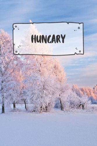 Hungary: Ruled Travel Diary Notebook or Journey Journal - Lined Trip Pocketbook for Men and Women with Lines