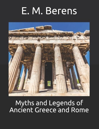 Myths and Legends of Ancient Greece and Rome