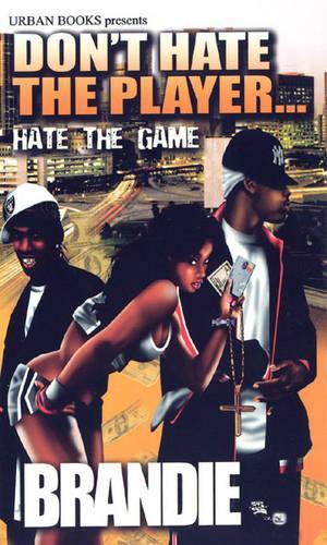 Don't Hate The Player... Hate The Game