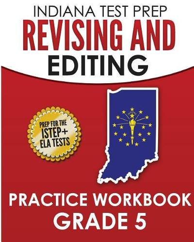 Indiana Test Prep Revising and Editing Practice Workbook Grade 5