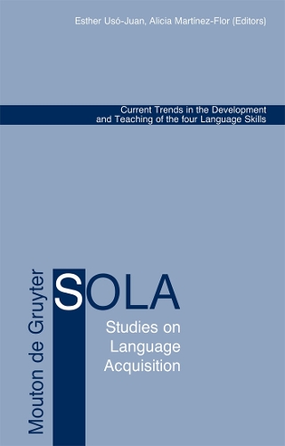 Current Trends in the Development and Teaching of the four Language Skills: (29 Studies on Language Acquisition [SOLA])