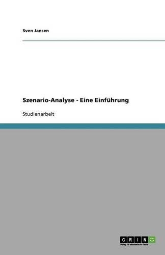 Szenario-Analyse - Eine Einführung