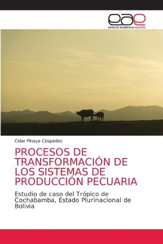 Procesos de Transformación de Los Sistemas de Producción Pecuaria