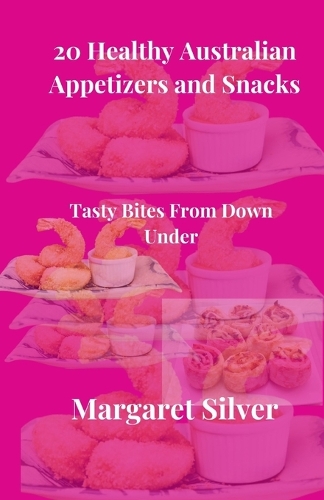 20 Healthy Australian Appetizers and Snacks: Tasty Bites From Down Under