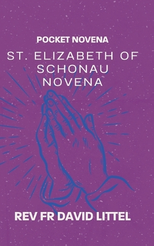 St. Elizabeth of Schonau Novena