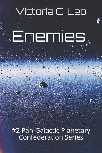 Enemies: #2 Pan-Galactic Planetary Confederation Series